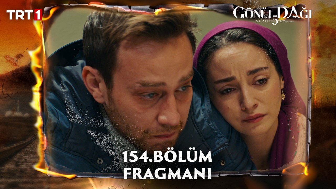 Gönül Dağı 154. Bölüm Fragmanı