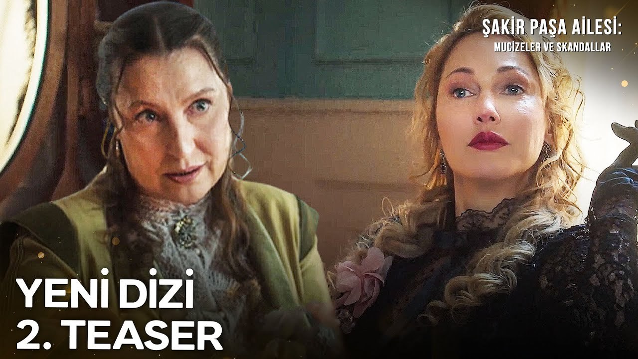 Şakir Paşa Ailesi; Mucizeler ve Skandallar 2. Teaser ¦ Yakında NOW'da!