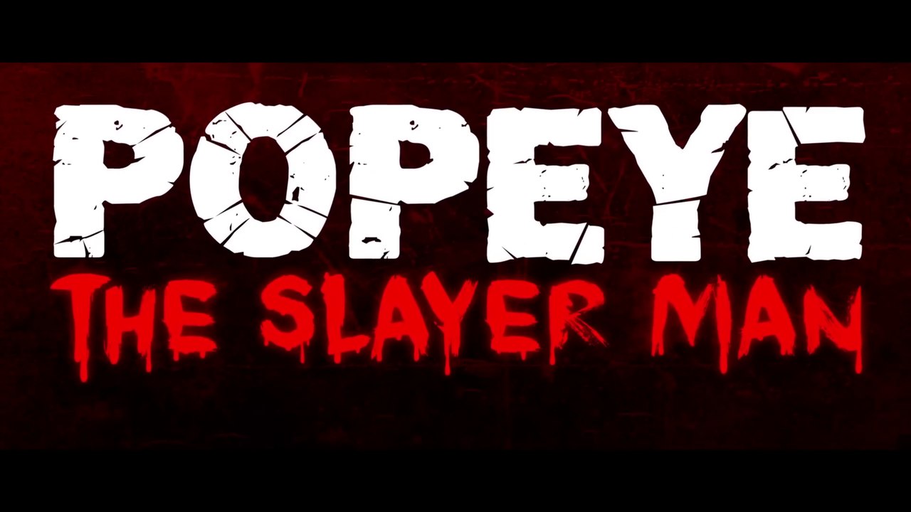 Tráiler de Popeye the Slayer Man