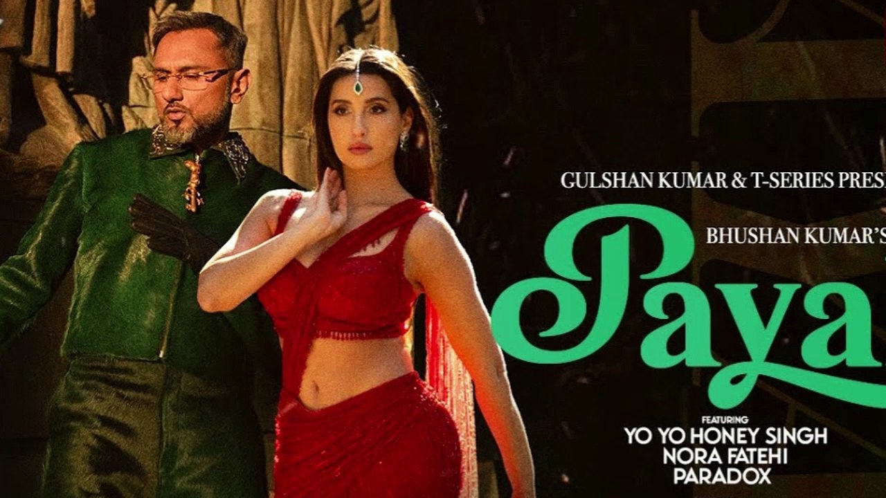 PAYAL SONG YO YO HONEY SINGH   NORA FATEHI