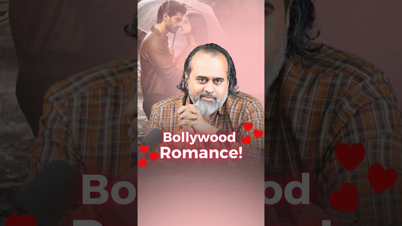 Bollywood Romance  Acharya Prashant