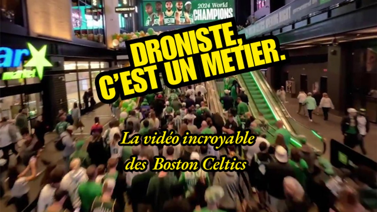 LA VIDEO INCROYABLE DES BOSTON CELTICS