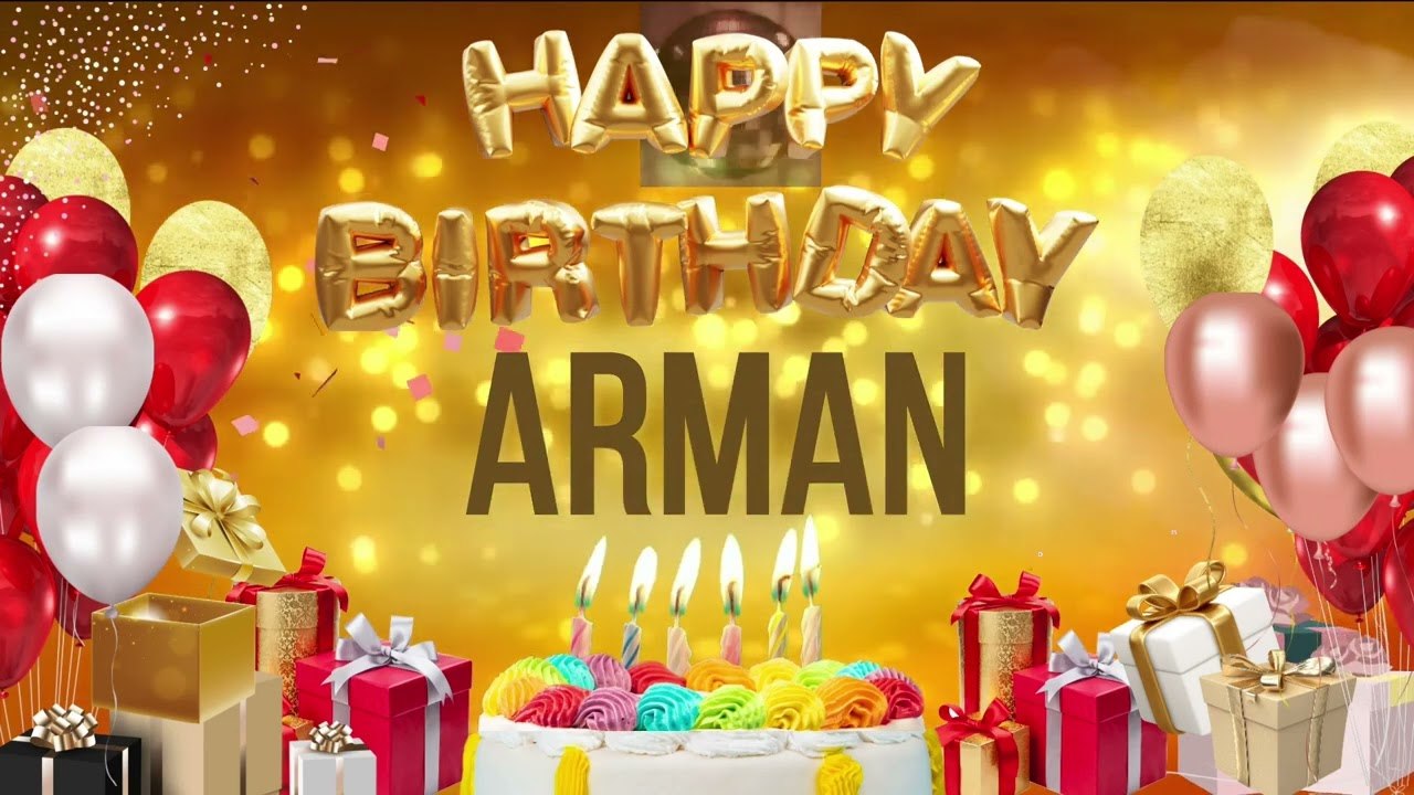 Arman - Happy Birthday Arman
