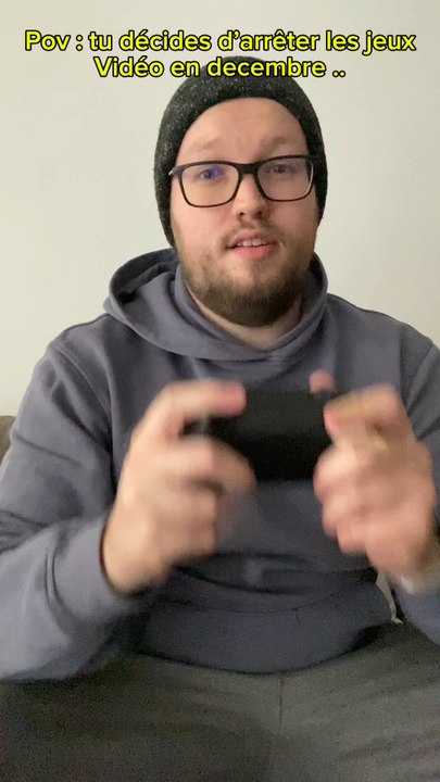 Pov : tu arretes les jeux video