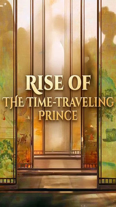 Rise of the Time-Traveling Prince ~ Full Episode