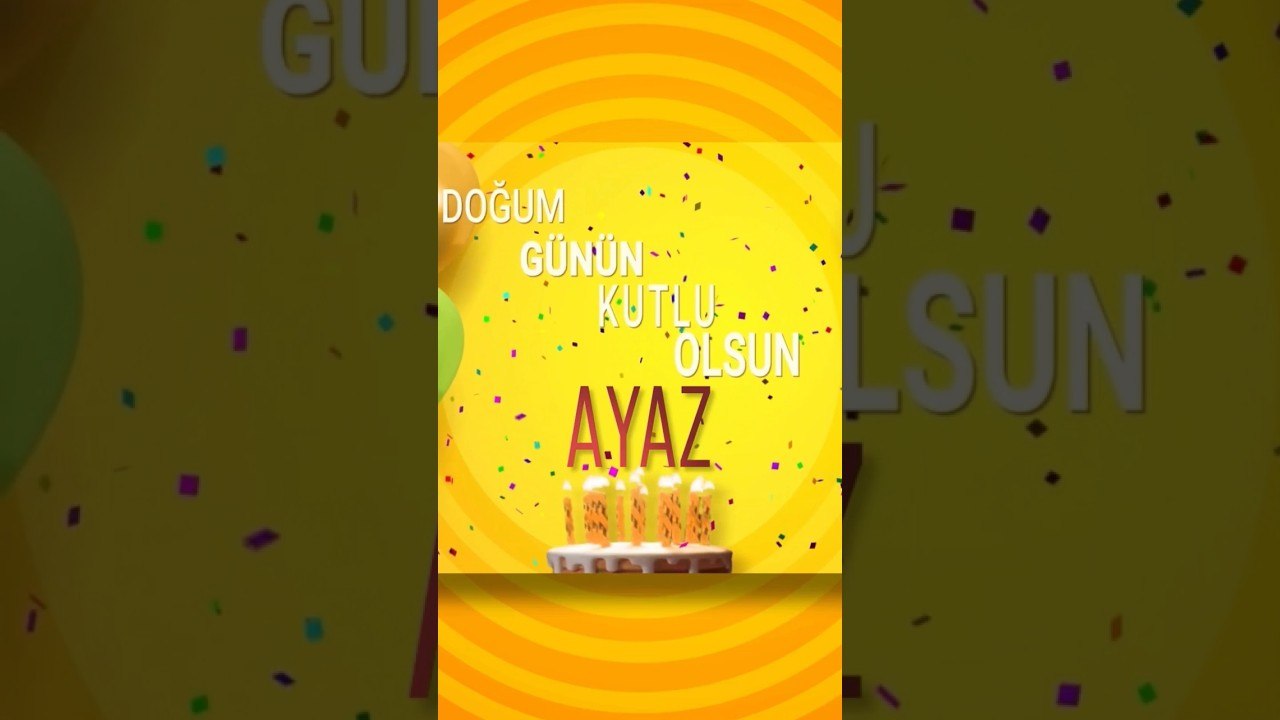 AYAZ - Doğum Günün Kutlu Olsun Ayaz