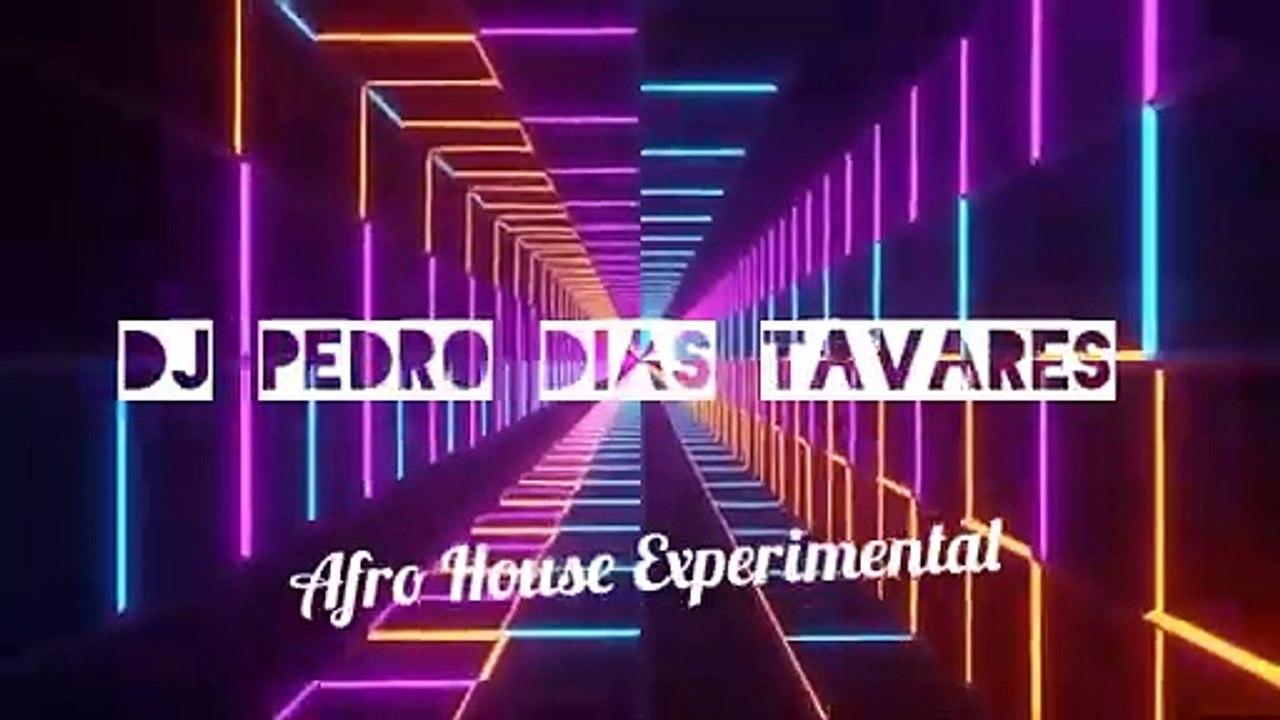 DJ Pedro Dias Tavares - Afro House Experimental