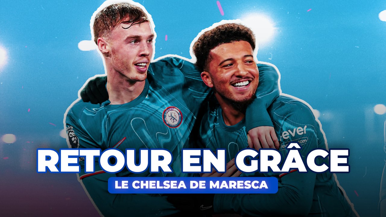 🔵 Comment Chelsea est-il redevenu un grand d’Angleterre ?