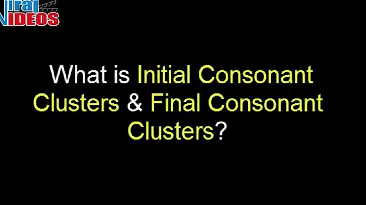 What is an example of an Initial and Final Consonant Cluster