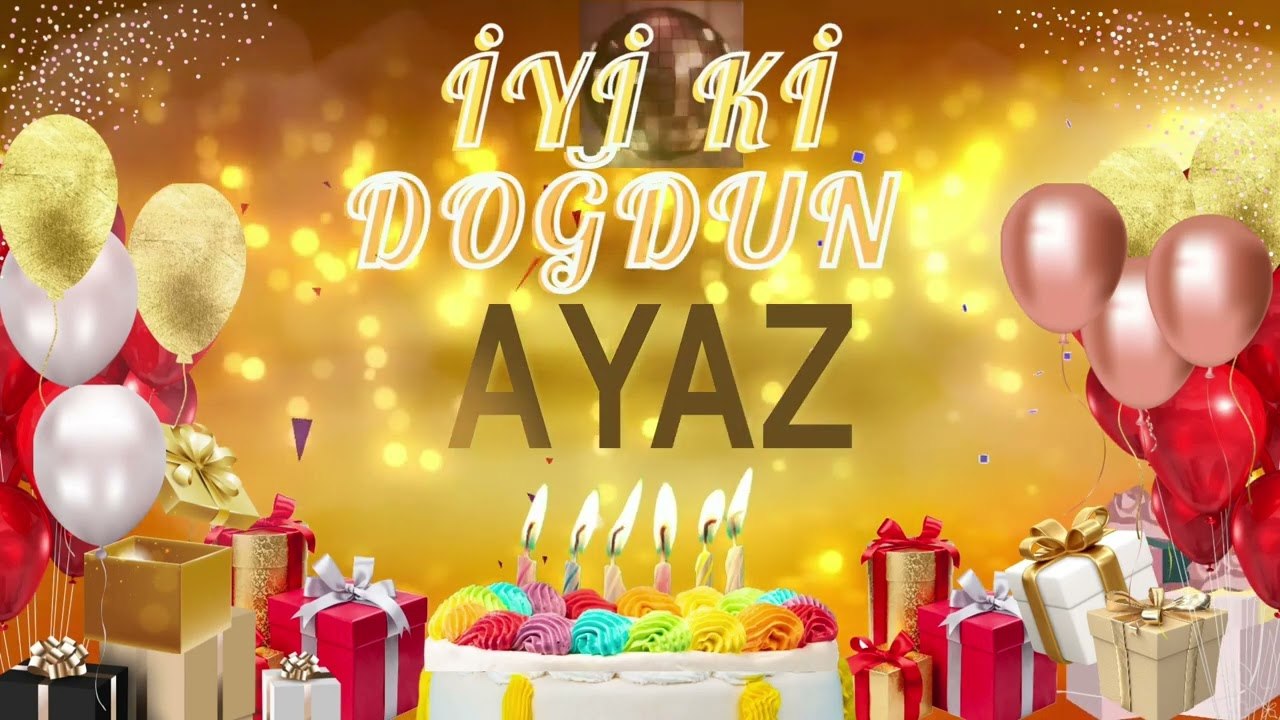 AYAZ – Ad Günün Mübarək Ayaz