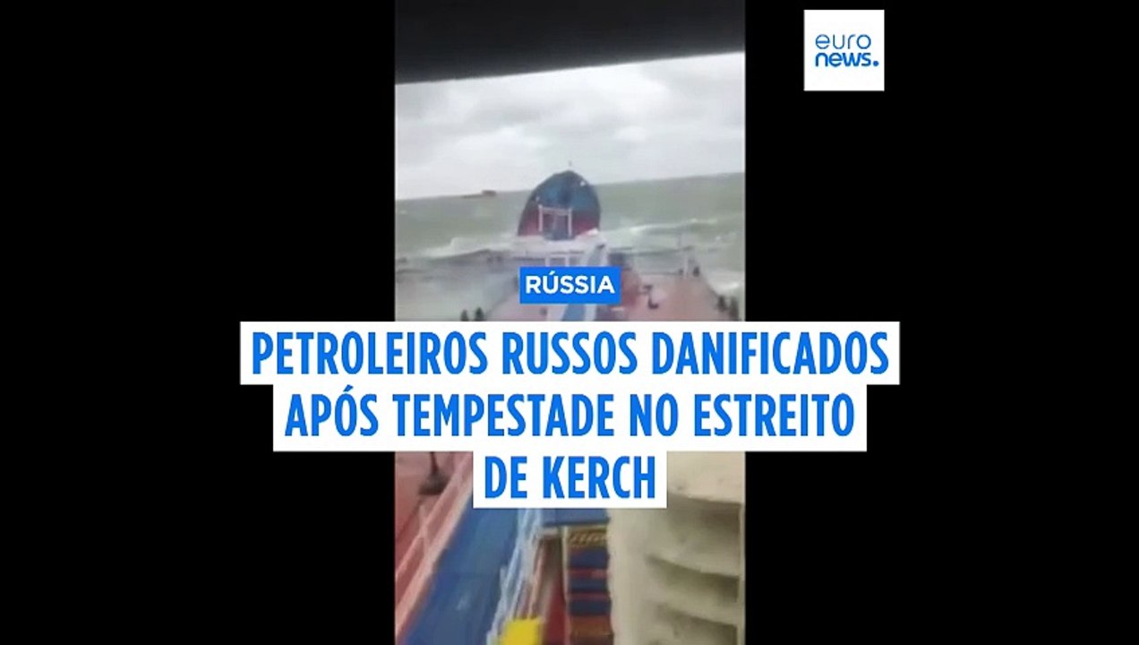 Dois petroleiros russos severamente danificados por uma tempestade no estreito de Kerch