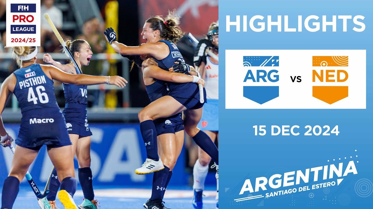 Argentina vs Holanda (3-2) | FIH Pro League 2024/25 | Primera ventana, Partido 2, Femenino