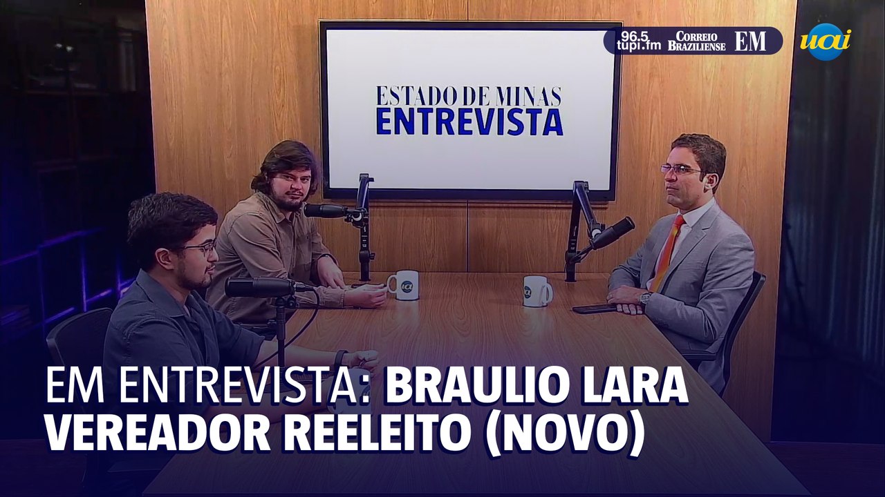 EM Entrevista recebe o vereador Braulio Lara, do partido Novo
