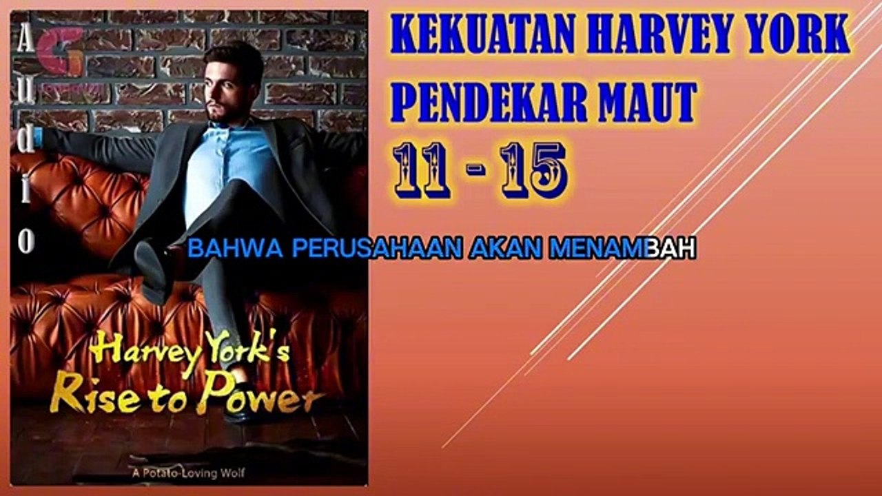 KEKUATAN DEWA PERANG HARVEY YORK UNTUK BANGKIT EPISODE 11- 15