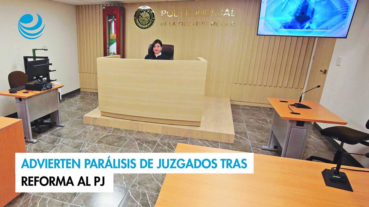 Advierten parálisis de juzgados tras reforma al PJ