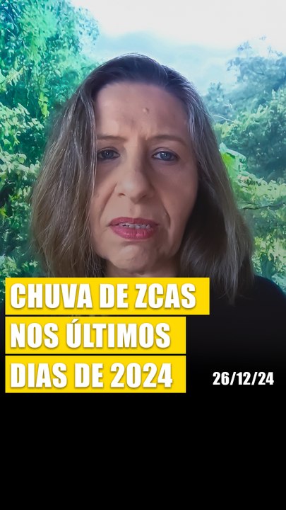 🌧️ Chuva de ZCAS nos últimos dias de 2024