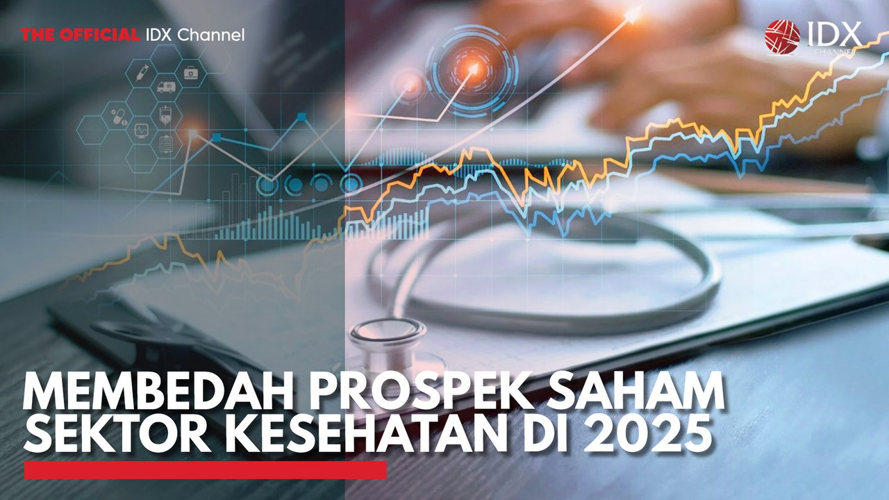Membedah Prospek Saham Sektor Kesehatan di 2025