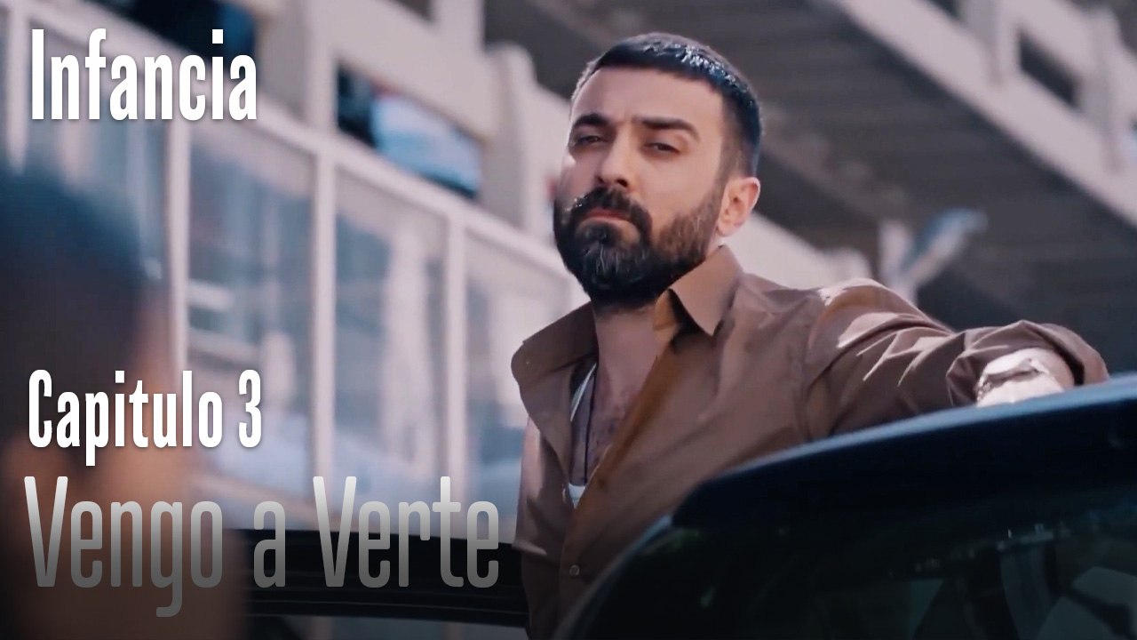 Vengo a Verte- İnfancia Episodio 3