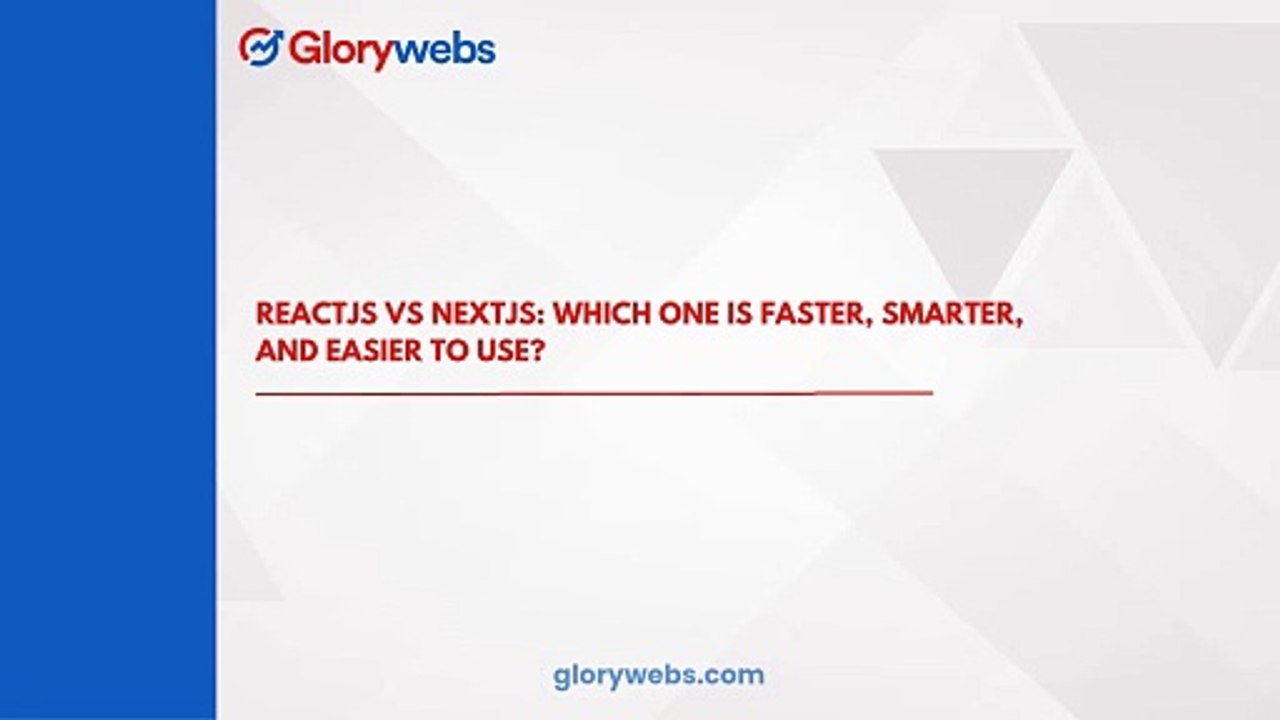 ReactJS vs NextJS Which One is Faster, Smarter, and Easier to Use