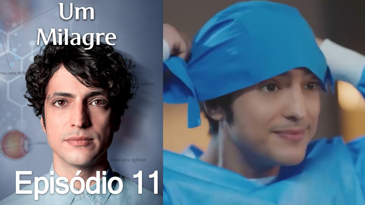 Um Milagre Episódio 11 (Dublagem em Português)