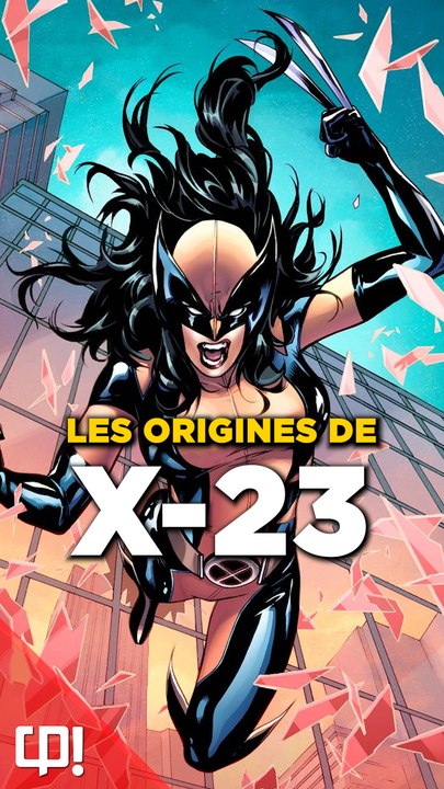 Les ORIGINES d'X-23 dans les comics ! (Exclu Daylimotion)