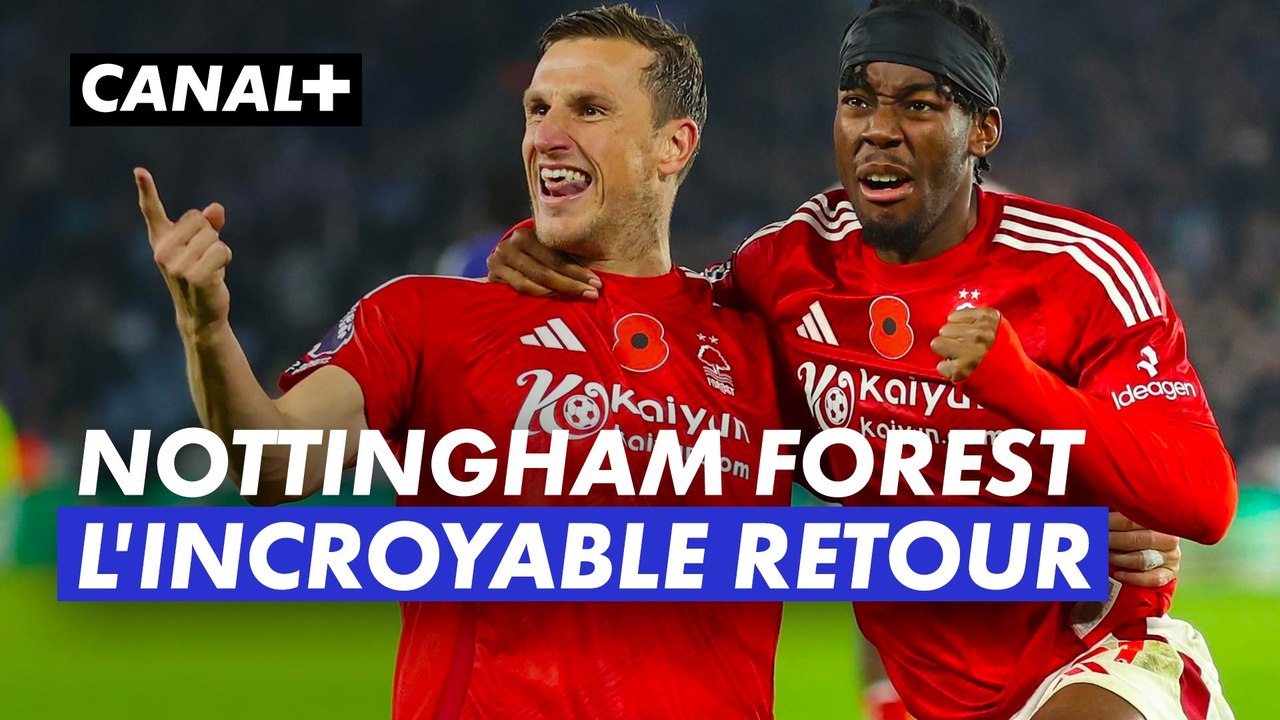 Nottingham Forest : L'incroyable retour