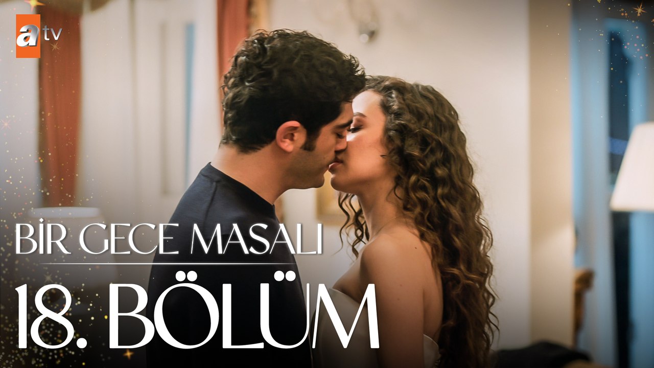 Bir Gece Masalı 18. Bölüm