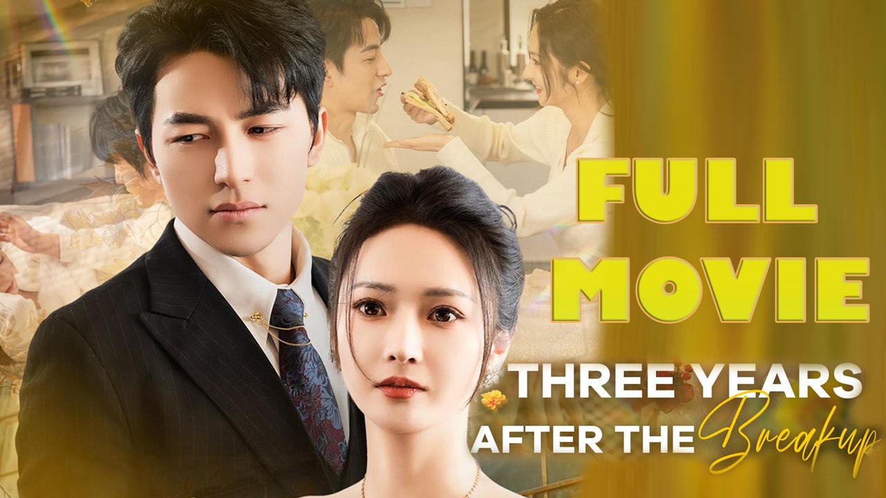 Three Years After The Breakup Full Movie
