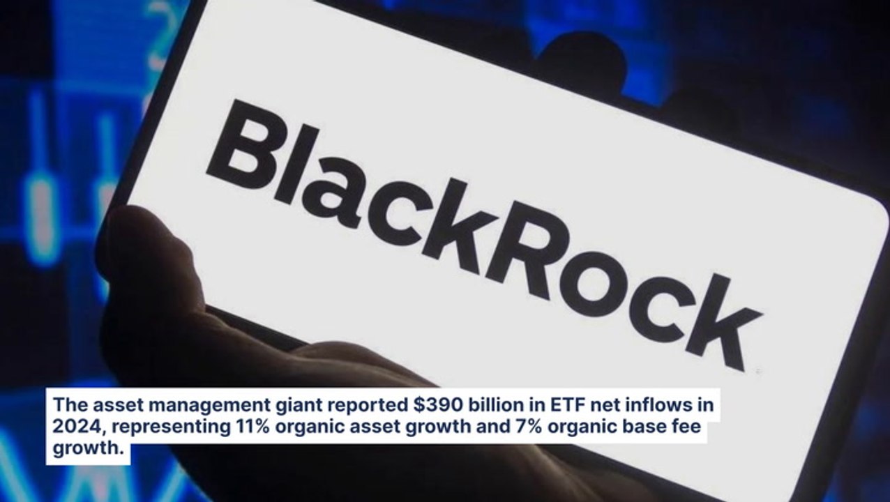 BlackRock's ETF Business Excels In 2024 With Record $390 Billion Net Inflows