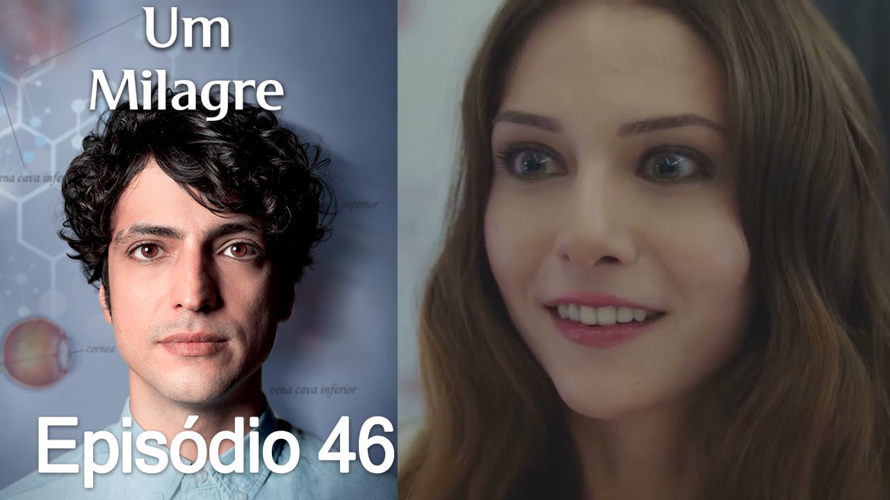 Um Milagre Episódio 46 (Dublagem em Português)