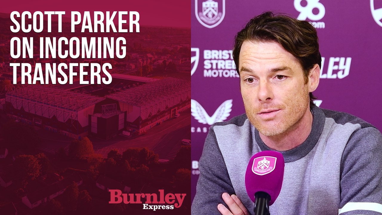 Scott Parker on potential incomings to Turf Moor