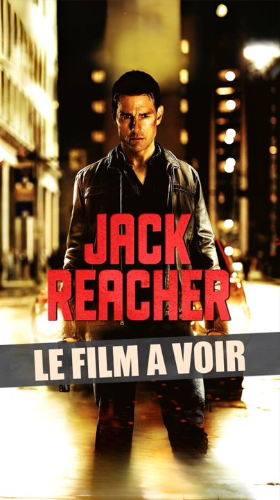 Le film à voir - Jack Reacher