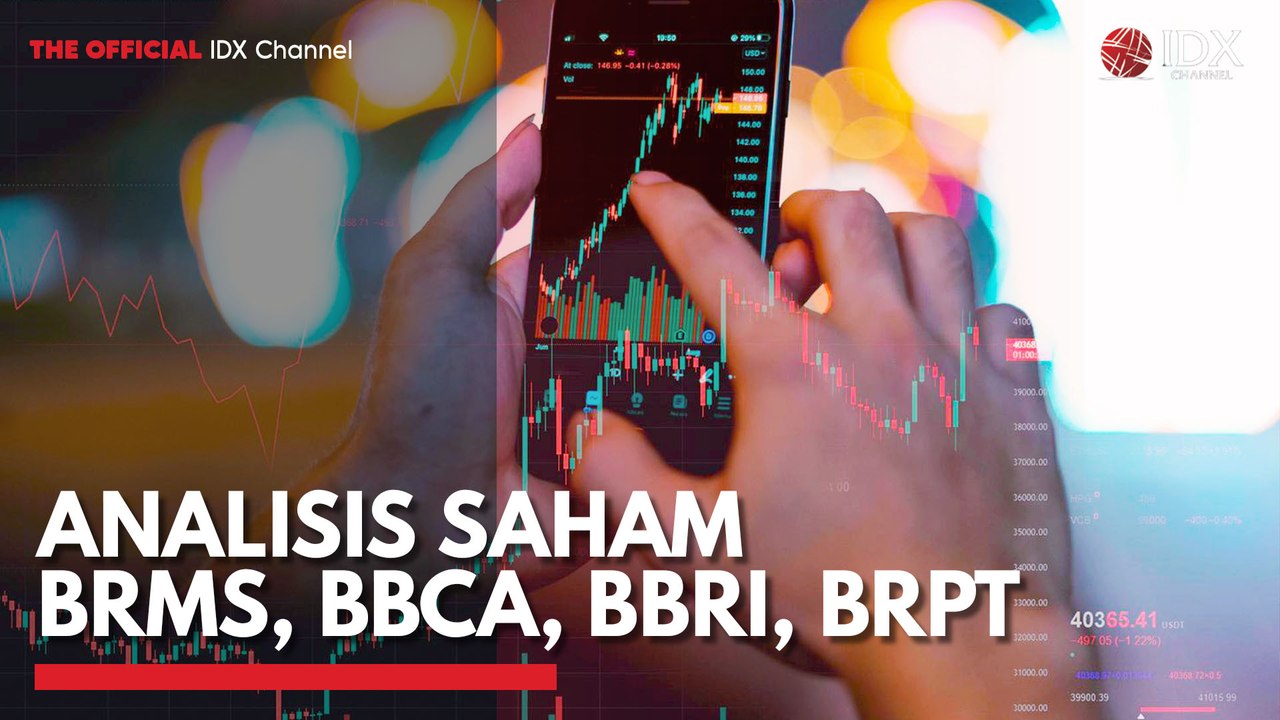 Analisis Saham BRMS, BBCA, BBRI, BRPT
