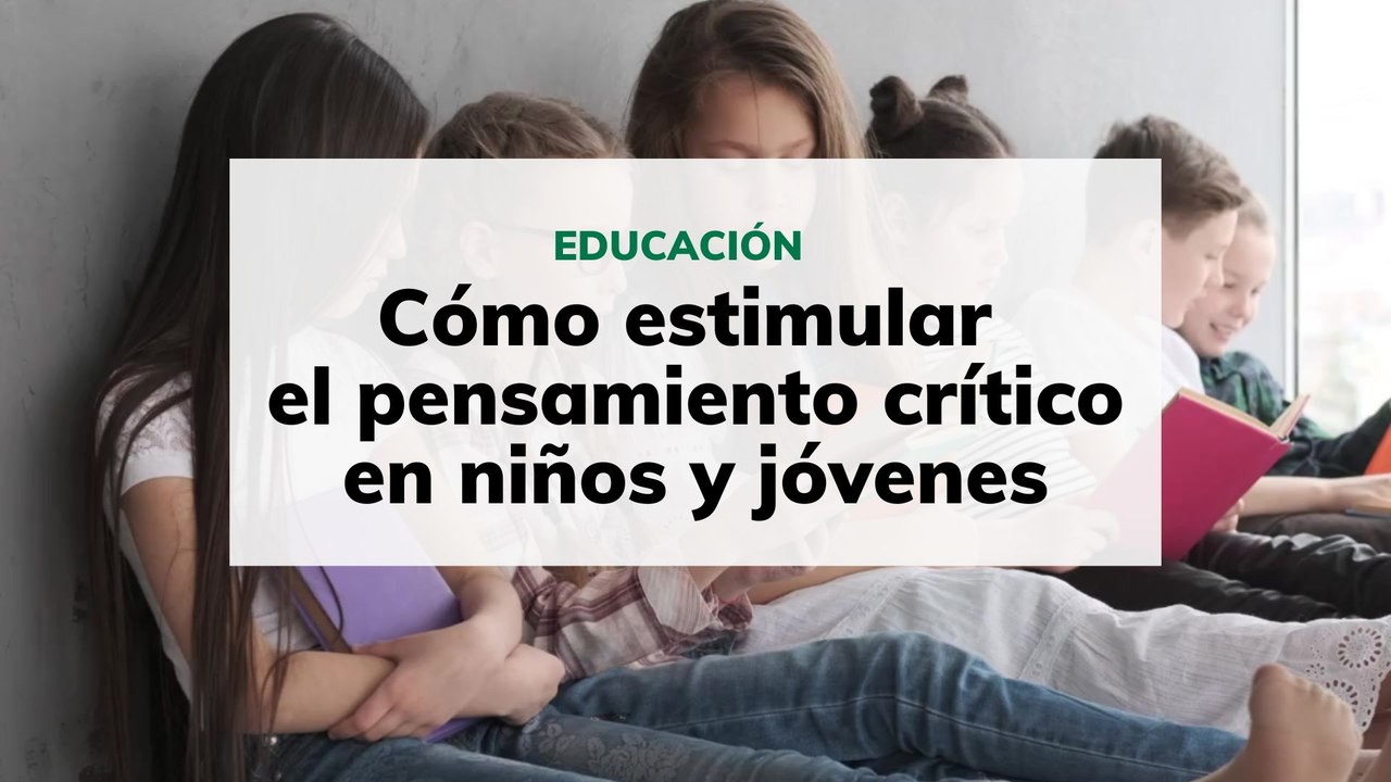 Cómo estimular el pensamiento crítico en los niños