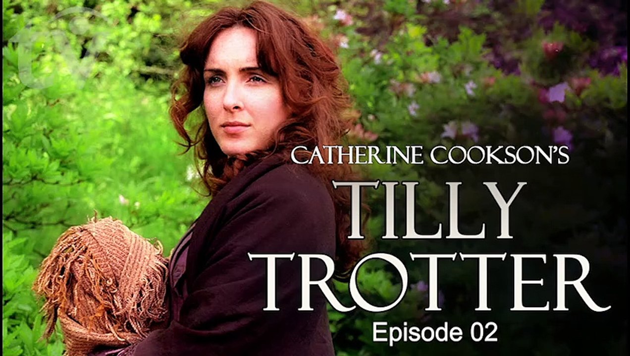Tilly Trotter by Catherine Cookson | TV Drama Romance Miniseries (1999) E02 Subtitles