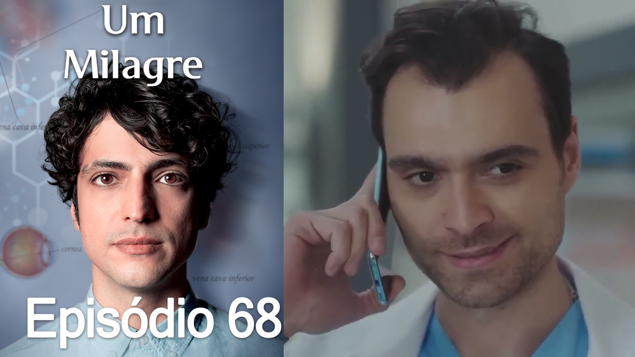 Um Milagre Episódio 68 Final (Dublagem em Português)