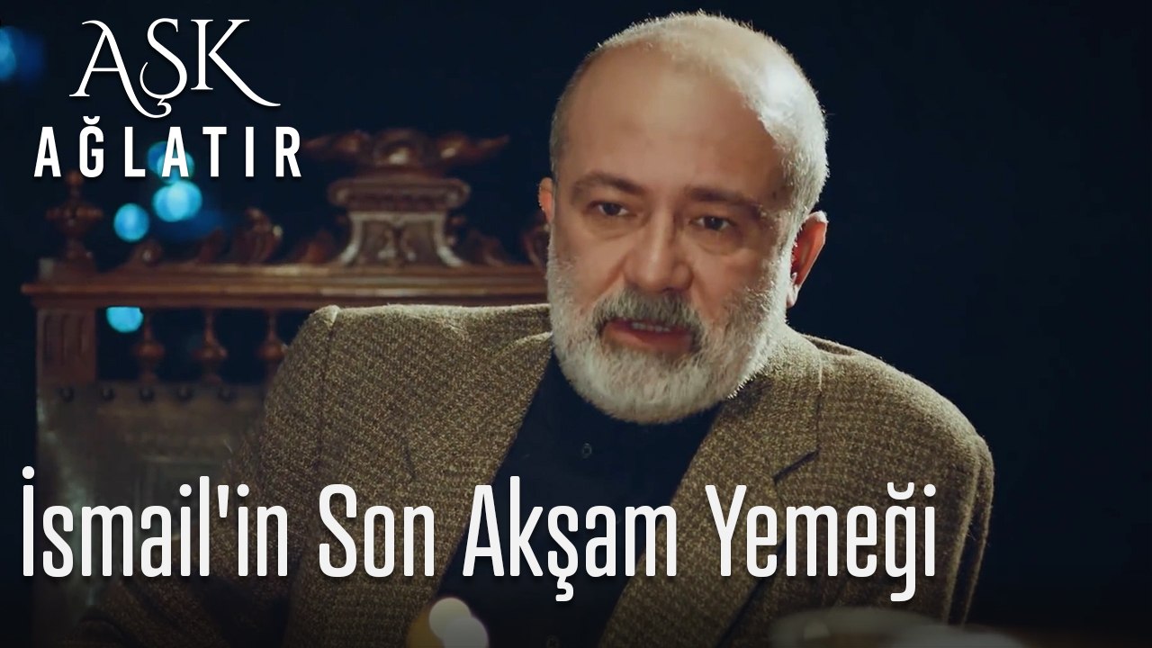 İsmail'in son akşam yemeği