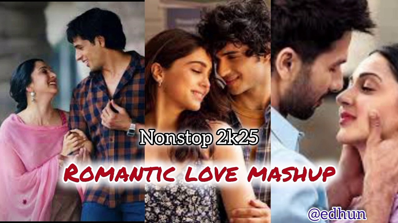 Love Mashup 2k25 || Ultimate Romantic Playlist ||