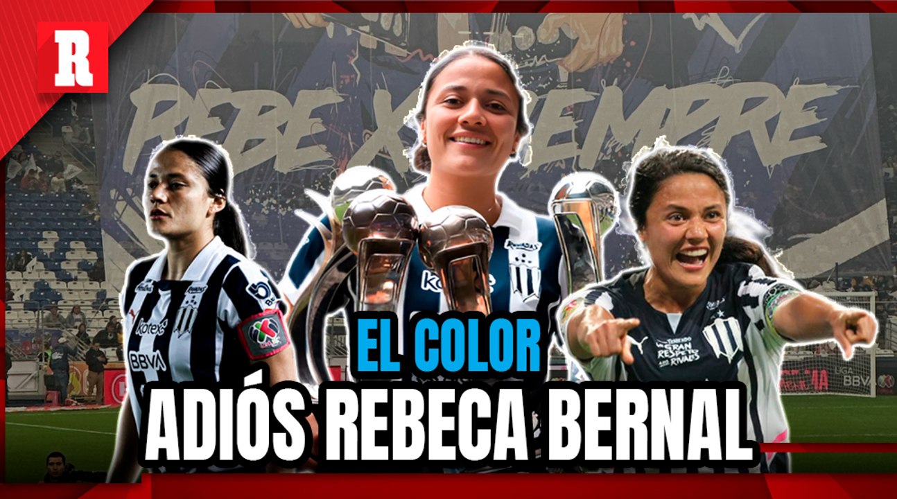 HASTA SIEMPRE RAYADAS, EL ADIÓS de REBECA BERNAL | El COLOR