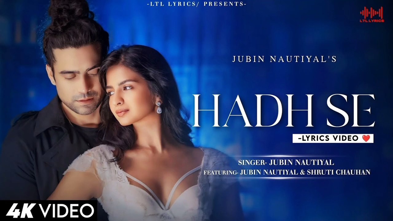 Hadh Se (LYRICS)- Jubin Nautiyal & Shruti Chauhan | Rahul Mishra | Prince Dubey | Aditya Dev