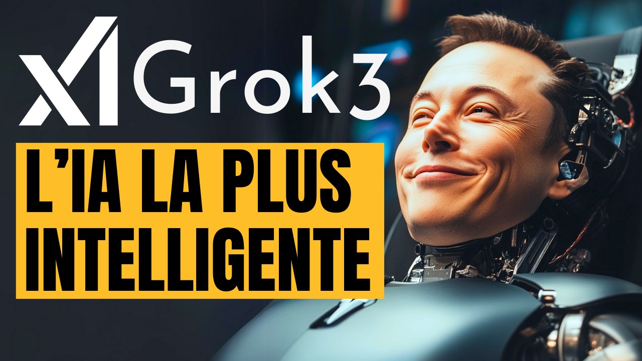 Grok 3,  l'IA la plus intelligente au monde