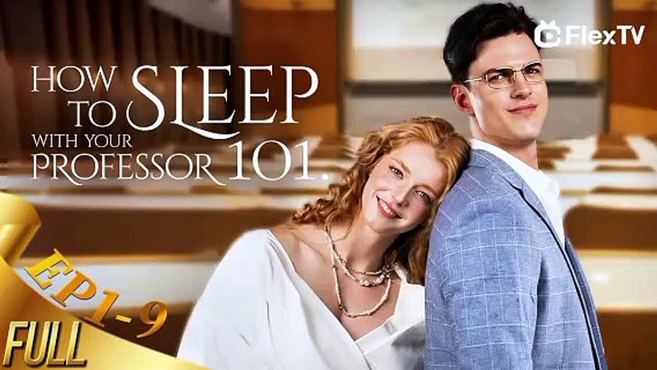 How to Sleep With Your Professor 101 Full Episode