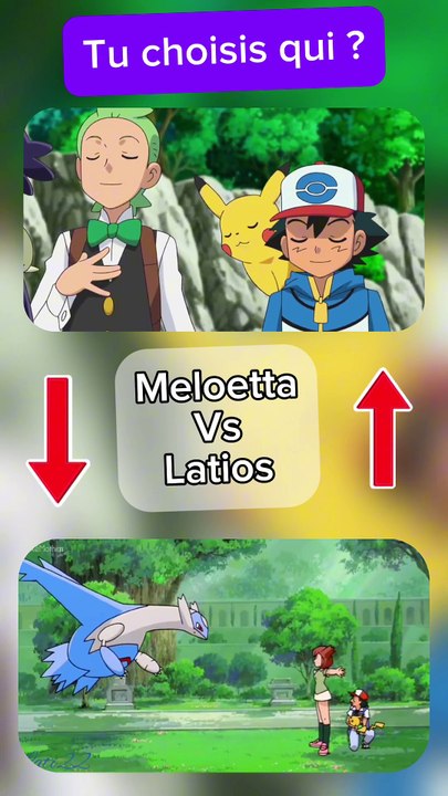 Choisis ton Pokémon favori entre  Meloetta et Latios