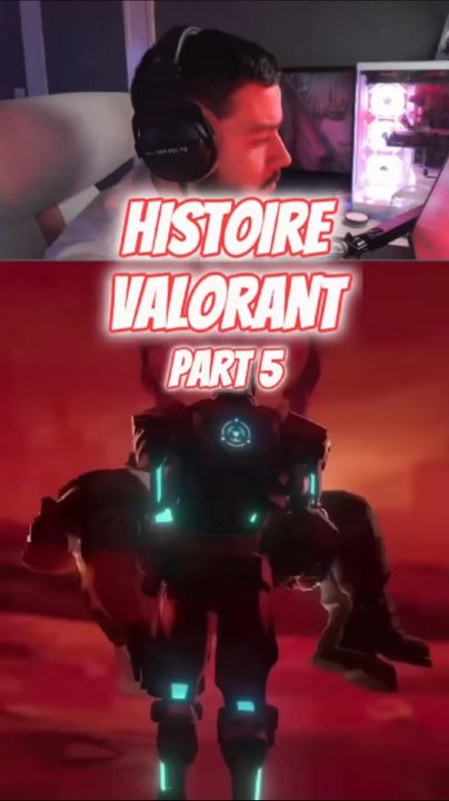 HISTOIRE DE VALORANT PART 5