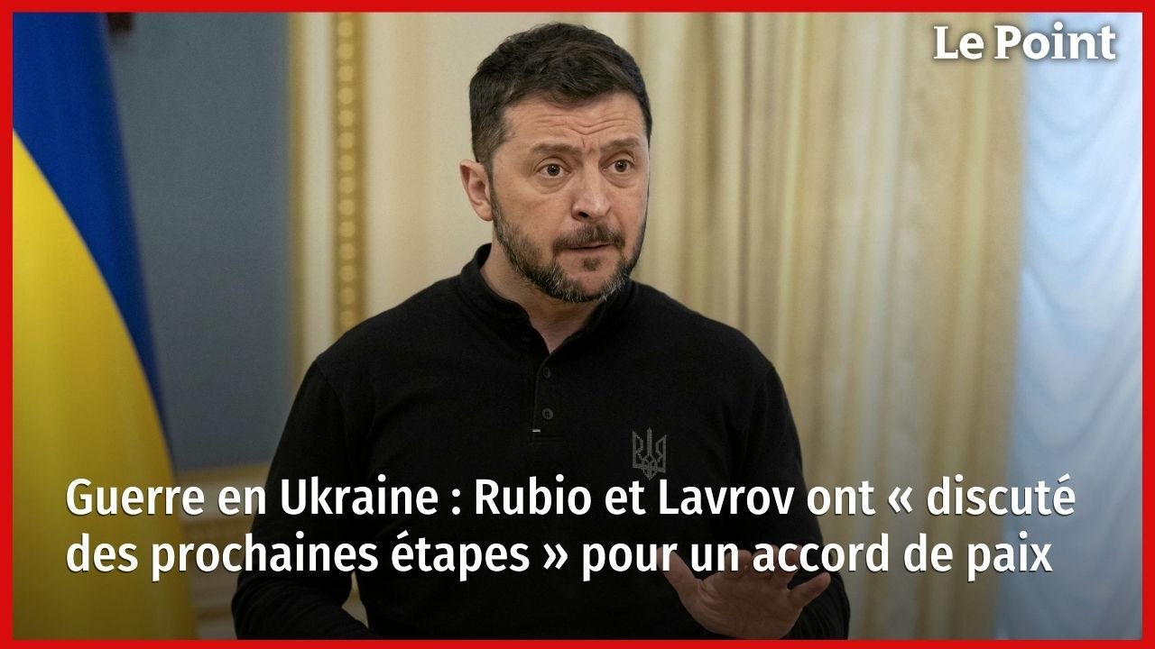Guerre en Ukraine : Rubio et Lavrov ont « discuté des prochaines étapes » pour un accord de paix