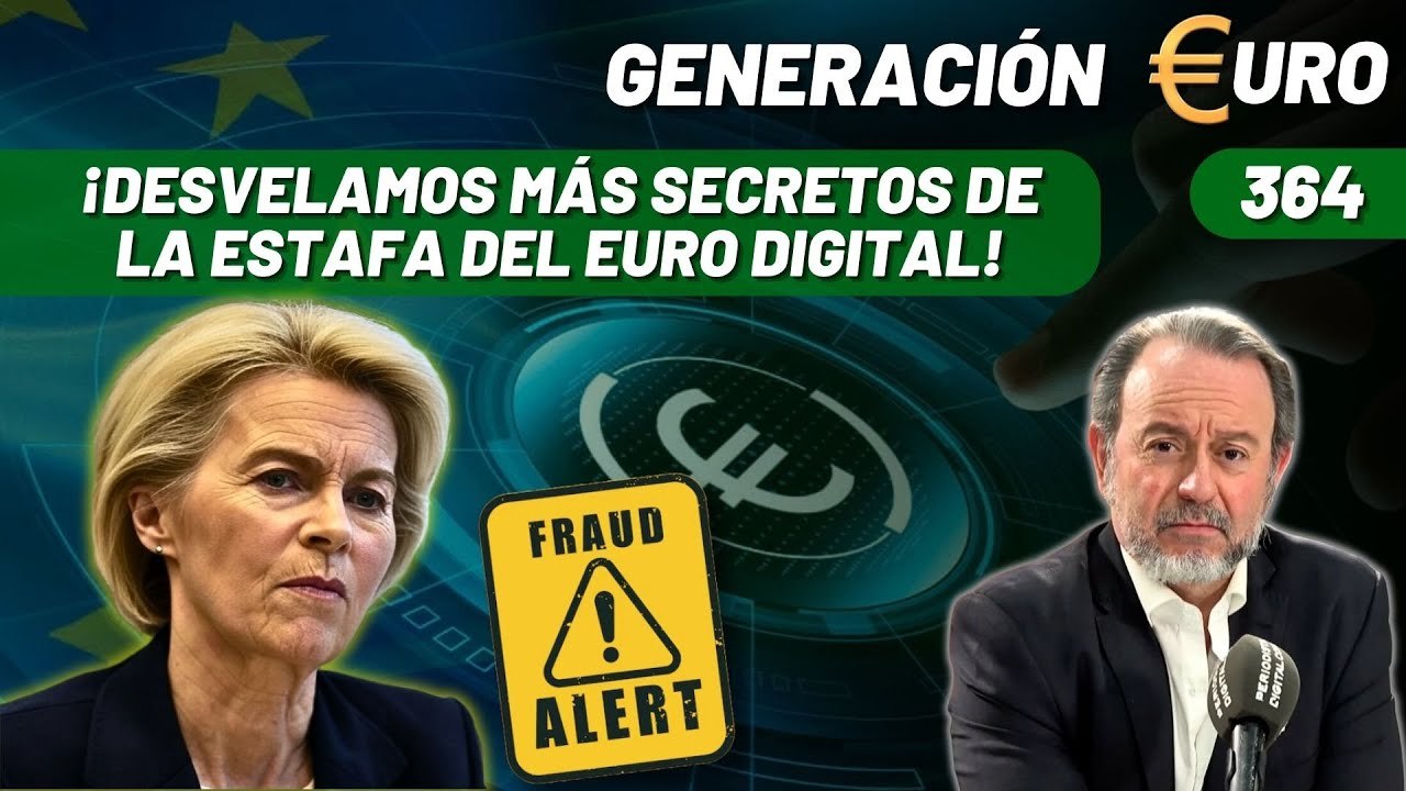 Generación Euro #364 | ¡Desvelamos más secretos de la estafa del euro digital!