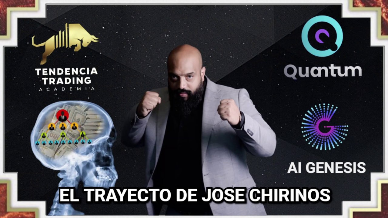El trayecto de Jose Chirinos (Quantum, Ai Genesis, Tendencia Trading)