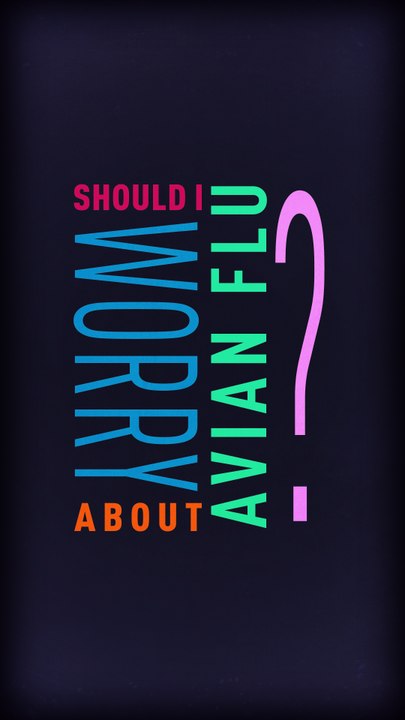 Should I worry about avian flu?