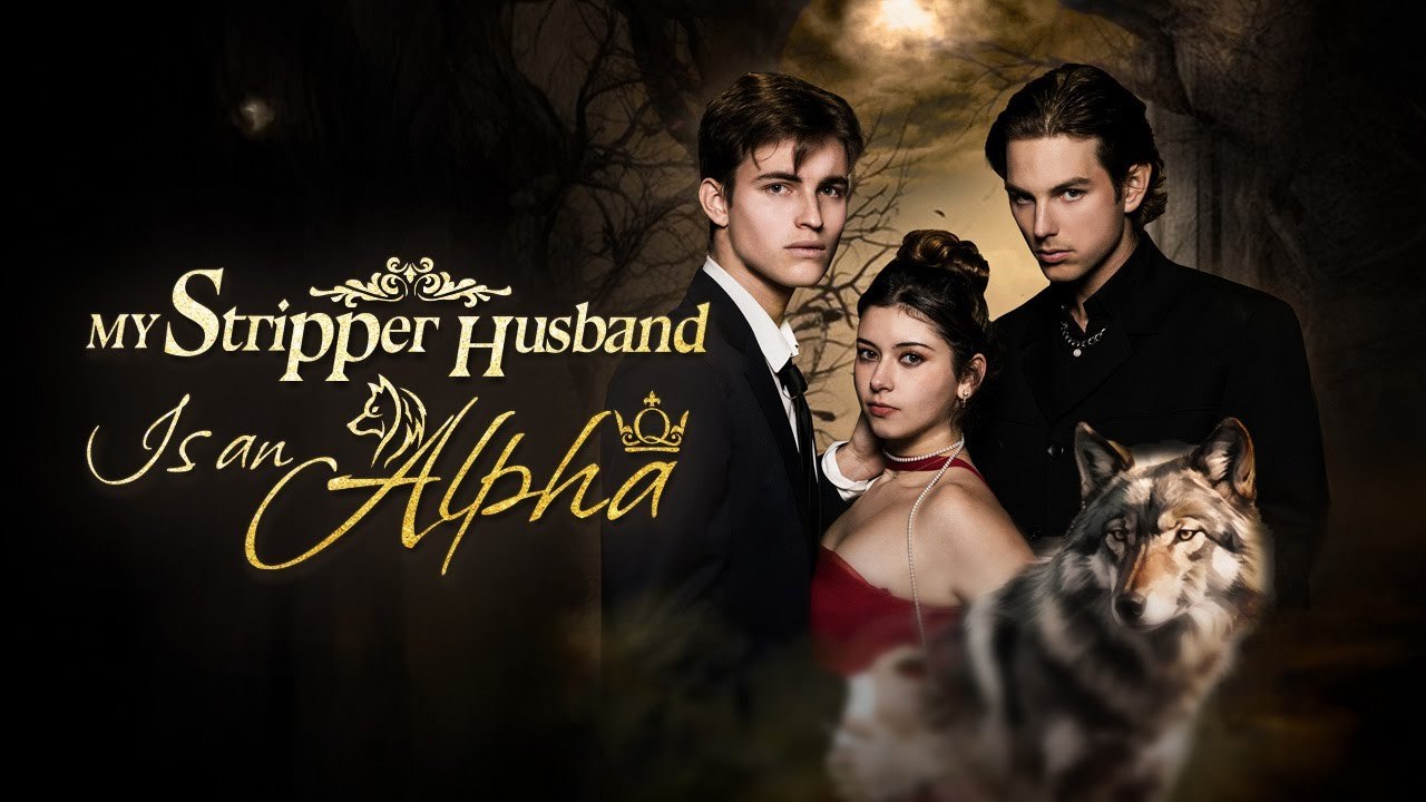My Stripper Husband is an Alpha (2024) - full movie