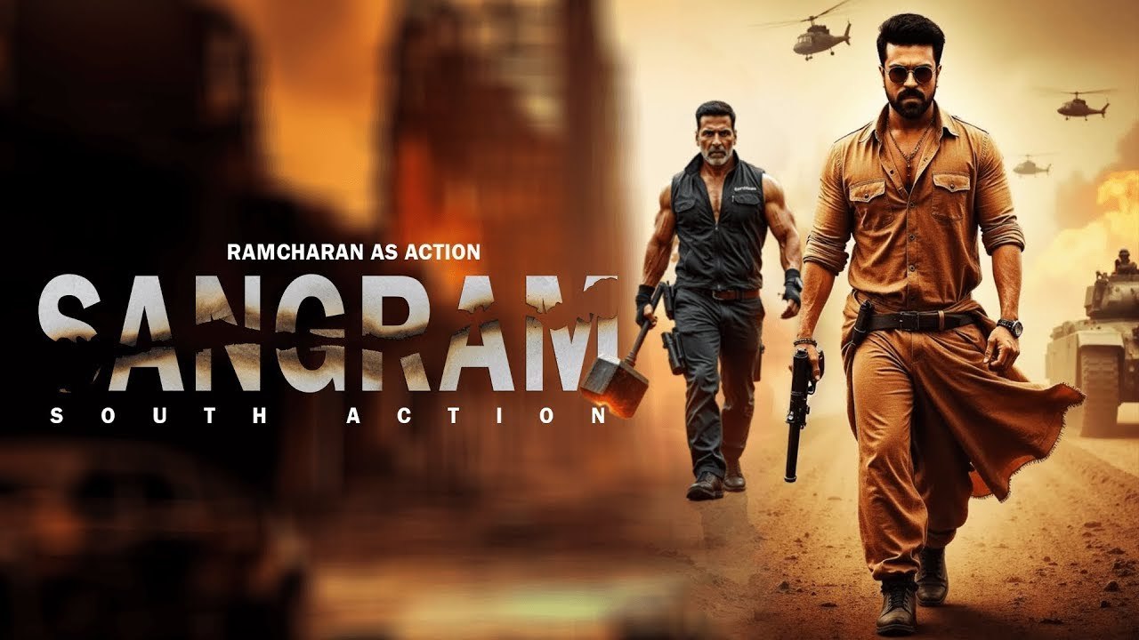 SANGRAM (2025) Ram Charan New Action Movie - 2025 Full Action New Release Blockbuster Film
